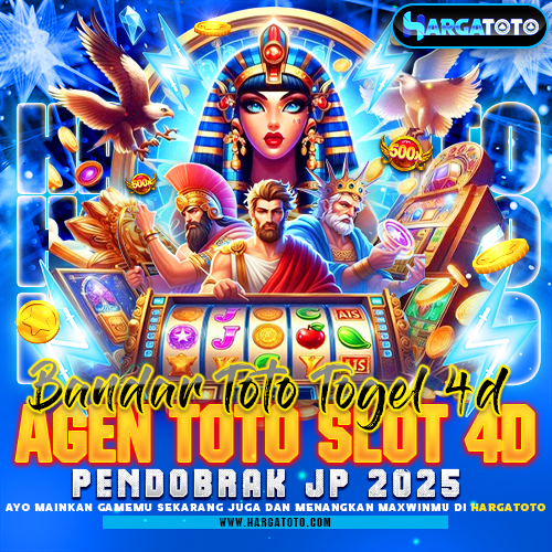 HARGATOTO| Bandar Toto Togel 4D & Agen Toto Slot 4D Pendobrak JP 2025