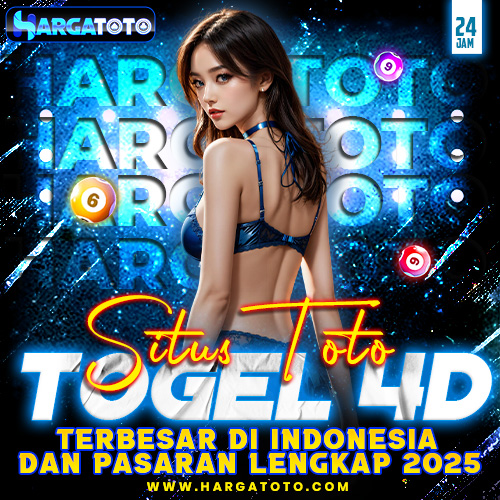 HARGATOTO | Situs Toto Togel 4D Terbesar Di Indonesia Dan Pasaran Lengkap 2025