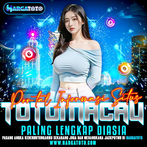 HARGATOTO : Portal Informasi Situs Toto Macau Paling Lengkap di Asia by Hey siriusly