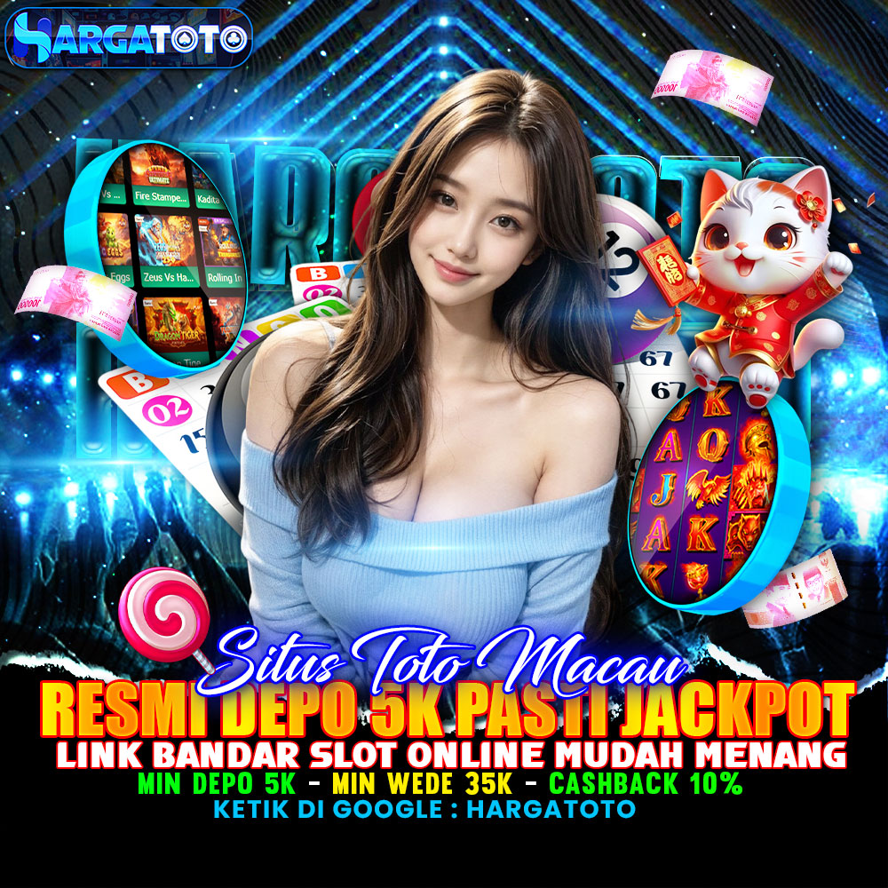 HARGATOTO ⭐️ SITUS TOTO MACAU RESMI DEPO 5K PASTI JACKPOT & LINK BANDAR SLOT ONLINE MUDAH MENANG
