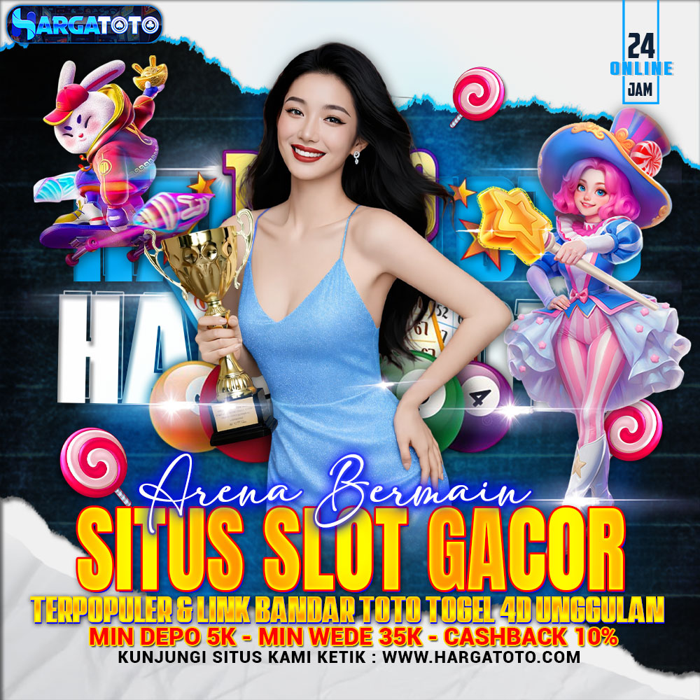HARGATOTO ✈️ Area Bermain Situs Slot Gacor Terpopuler & Link Bandar Toto Togel 4D Unggulan