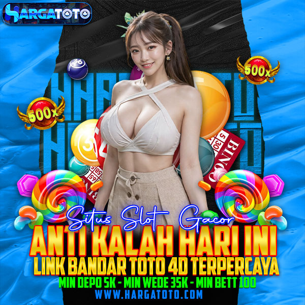 HARGATOTO ✈️ Situs Slot Gacor Anti Kalah Hari ini Link Bandar Toto 4D Terpercaya