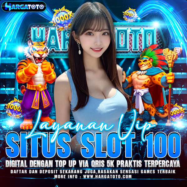 HARGATOTO ☂️ Layanan VIP Situs Slot 100 Digital Dengan Top Up Via QRIS 5K Praktis Terpercaya